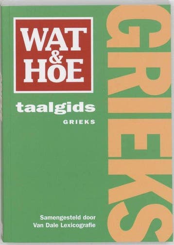 Wat & Hoe taalgids Grieks - Van Dale Lexicografie, Boeken, Verzenden, Nieuw, Nederlands