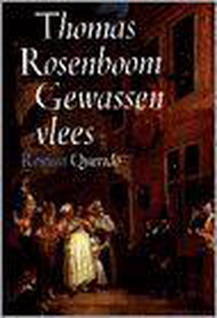 Gewassen vlees 9789021479743 Thomas Rosenboom, Livres, Romans, Envoi
