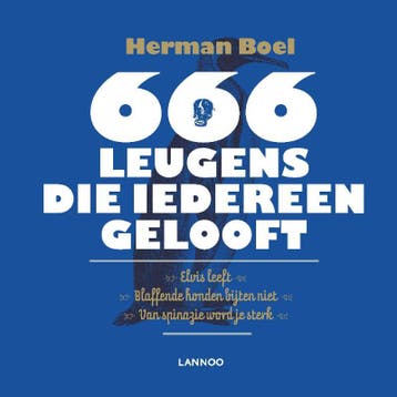 666 leugens die iedereen gelooft 9789401406918 Herman Boel, Verzenden, Herman Boel