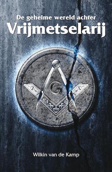 GEHEIME WERELD ACHTER DE VRIJMETSELARIJ, DE 9789080954649, Boeken, Verzenden, Gelezen, W. van de Kamp
