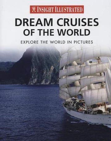 Dream cruises of the world / Insight illustrated KOLEKTIV, Verzenden, Gelezen, KOLEKTIV