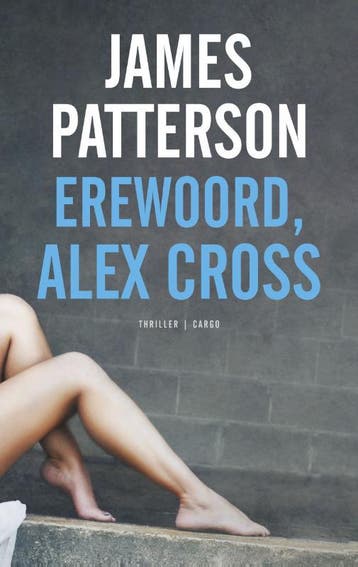 Erewoord, Alex Cross / Alex Cross / 19 9789023484776, Verzenden, Zo goed als nieuw, James Patterson