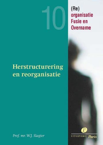 Herstructurering en reorganisatie / Re-organisatie, Fusie en, Livres, Science, Verzenden, W.J. Slagter
