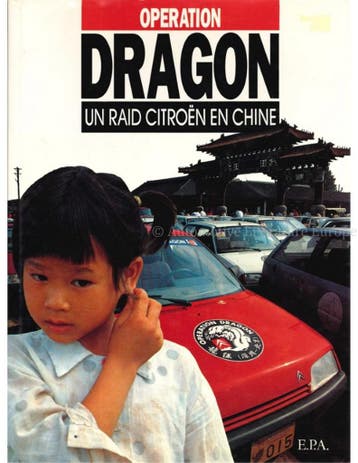 OPERATION DRAGON, UN RAID CITROËN EN CHINE, Nieuw