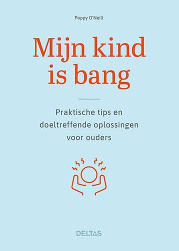 Mijn kind is bang 9789044759754 Poppy O’Neil, Verzenden, Zo goed als nieuw, Poppy O’Neil