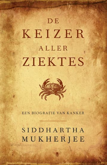 De keizer aller ziektes 9789023426981 Siddhartha Mukherjee, Boeken, Verzenden, Zo goed als nieuw, Siddhartha Mukherjee