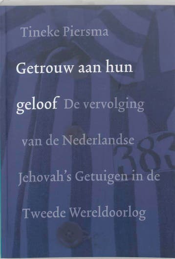 GETROUW AAN HUN GELOOF 9789075879292 T. Piersma, Verzenden, T. Piersma