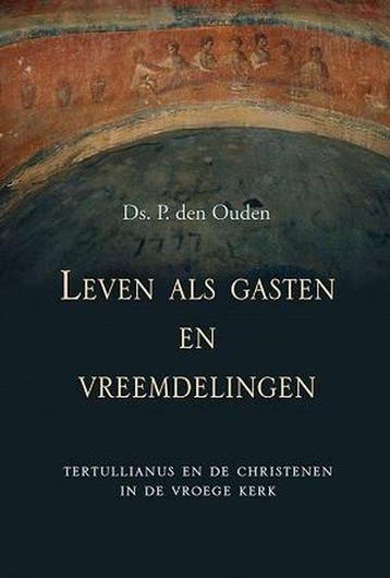 Leven als gasten en vreemdelingen 9789033128929 Ouden, Verzenden, Zo goed als nieuw, Ouden