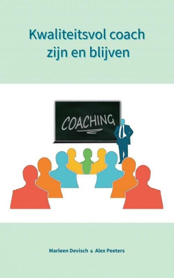 Kwaliteitsvol coach zijn en blijven 9789403609003, Boeken, Economie, Management en Marketing, Zo goed als nieuw, Verzenden