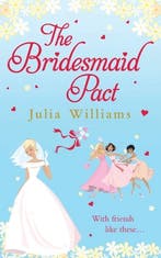 The Bridesmaid Pact 9781847560872 Julia Williams, Verzenden, Gelezen, Julia Williams