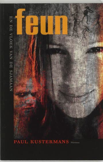 Feun en de vloek van de sjamaan / Feun / 1 9789022319482, Verzenden, Gelezen, Kustermans