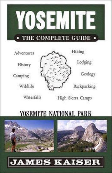 Yosemite: The Complete Guide 9781940754192 James Kaiser, Verzenden, James Kaiser