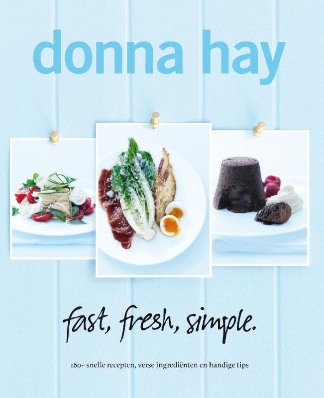 Fast, fresh, simple 9789000307227 Donna Hay, Boeken, Kookboeken, Zo goed als nieuw, Verzenden