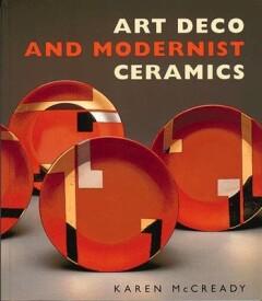 Art Deco and modernist ceramics 9780500278253, Verzenden, Karen MacCready