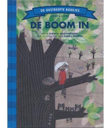 De boom in / De Gestreepte Boekjes 9789089221698, Verzenden, Bianca Mastenbroek
