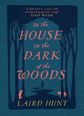 In the House in the Dark of the Woods 9781911590200, Verzenden, Gelezen, Laird Hunt