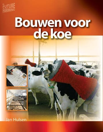 Bouwen voor de koe / Future farming 9789087400354 Jan Hulsen, Verzenden, Jan Hulsen