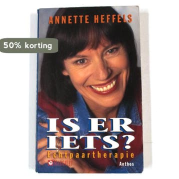 IS ER IETS 9789060749289 Annette Heffels, Verzenden, Annette Heffels