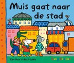 Muis gaat naar de stad / Hoe is dat?-boek 9789025857653, Verzenden, Gelezen