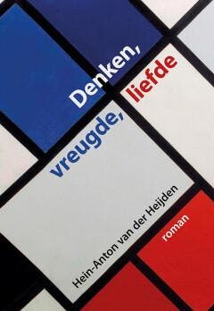 Denken, vreugde, liefde 9789463657051, Verzenden, Hein-Anton van der Heijden