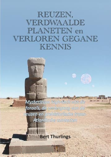 Reuzen, Verdwaalde Planeten En Verloren Gegane Kennis, Verzenden, Bert Thurlings