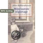 Mijn laatste reportage 9789026117947 J. Bakkenhoven, Verzenden, J. Bakkenhoven