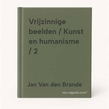 Vrijzinnige beelden / Kunst en humanisme / 2 9789464983500, Boeken, Verzenden, Zo goed als nieuw, Jan Van den Brande