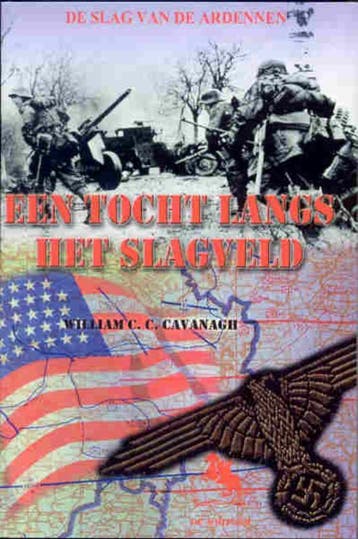 Een tocht langs het slagveld / De slag van de Ardennen, Boeken, Oorlog en Militair, Verzenden, Gelezen, W.C.C. Cavanagh