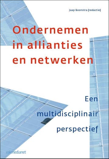 Ondernemen in allianties en netwerken 9789013049190, Verzenden, Zo goed als nieuw
