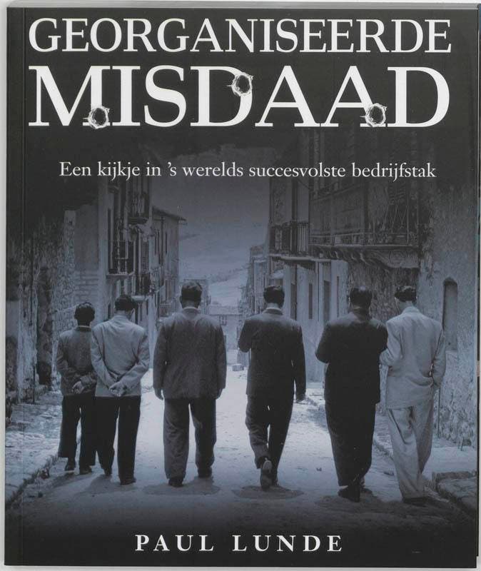 Georganiseerde misdaad / True crime 9789026929250 Paul Lunde, Boeken, Thrillers, Gelezen, Verzenden
