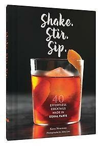 Shake. Stir. Sip 9781452152479 Kara Newman, Verzenden, Zo goed als nieuw, Kara Newman