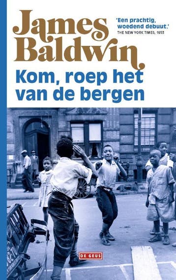 Kom, roep het van de bergen 9789044541892 James Baldwin, Boeken, Verzenden, Gelezen, James Baldwin