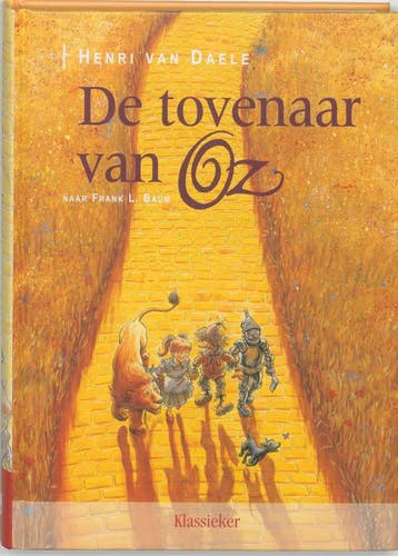 De tovenaar van Oz / Klassieker 9789059081475 H. van Daele, Boeken, Verzenden, Zo goed als nieuw, H. van Daele
