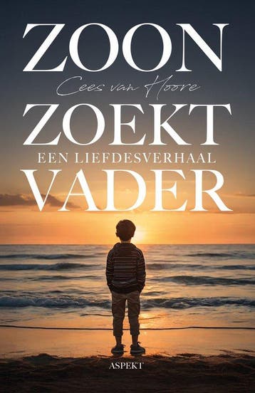 Zoon zoekt vader 9789464873078 Cees van Hoore, Verzenden, Cees van Hoore