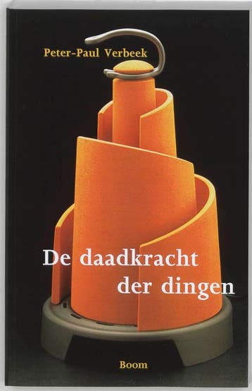 De daadkracht der dingen 9789053526309 Peter-Paul Verbeek, Verzenden, Peter-Paul Verbeek