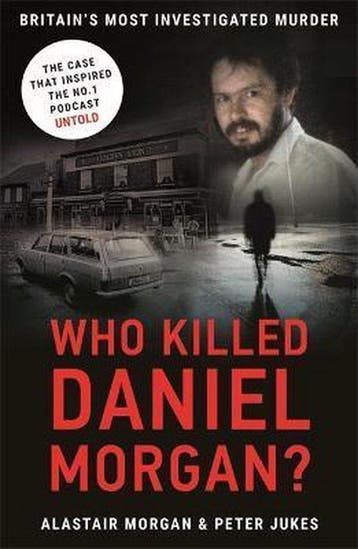 Who Killed Daniel Morgan? 9781911600169 Peter Jukes, Verzenden, Gelezen, Peter Jukes