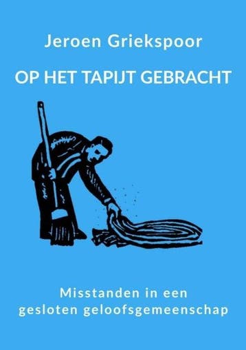 Op het tapijt gebracht 9789464355635 Jeroen Griekspoor, Verzenden, Zo goed als nieuw, Jeroen Griekspoor