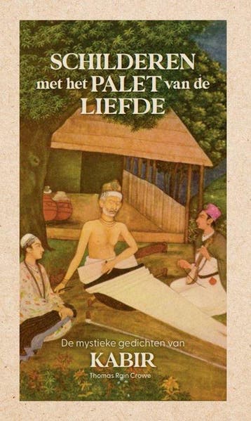 Schilderen met het palet van de liefde 9789493394056 Kabir, Verzenden, Zo goed als nieuw, Kabir