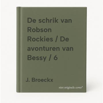 De schrik van Robson Rockies / De avonturen van Bessy / 6, Verzenden, Zo goed als nieuw, J. Broeckx