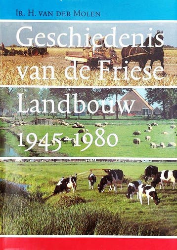 Geschiedenis van de Friese Landbouw 9789033013331, Boeken, Verzenden, Gelezen, Heine van der Molen
