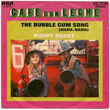 Cafe Con Leche - The Bubble Gum Song (Nana-Nana) / Puppy Bob, Verzenden, Gebruikt