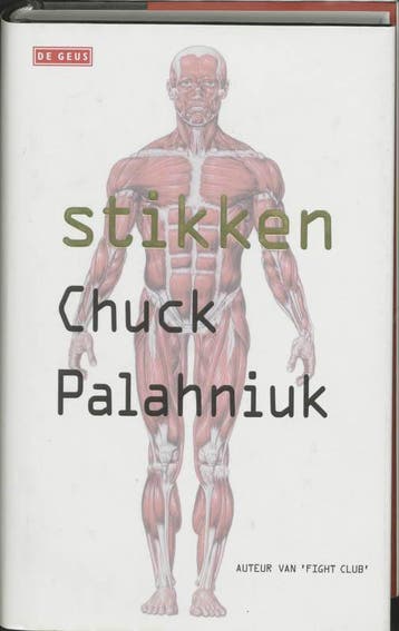 Stikken 9789044501810 Chuck Palahniuk, Boeken, Verzenden, Gelezen, Chuck Palahniuk