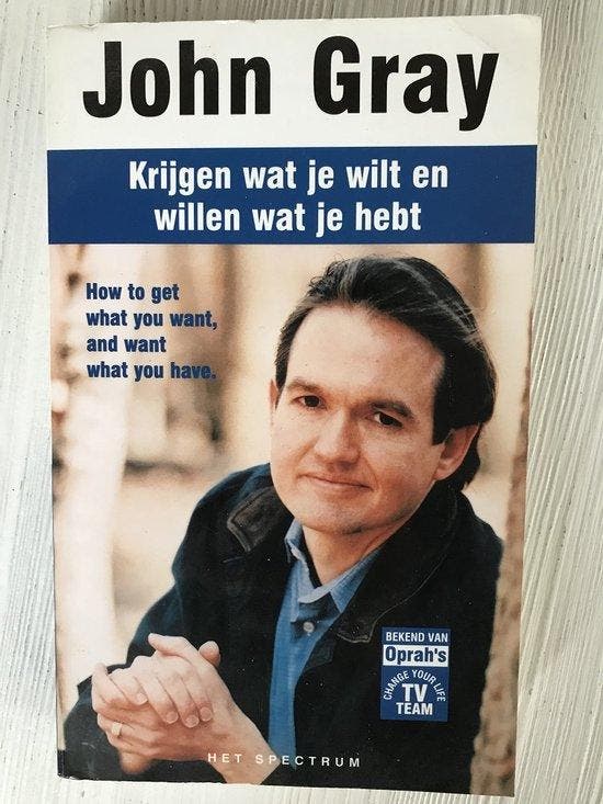 Krijgen Wat Je Wilt En Willen Wat Je Heb - Gray, Livres, Psychologie, Envoi