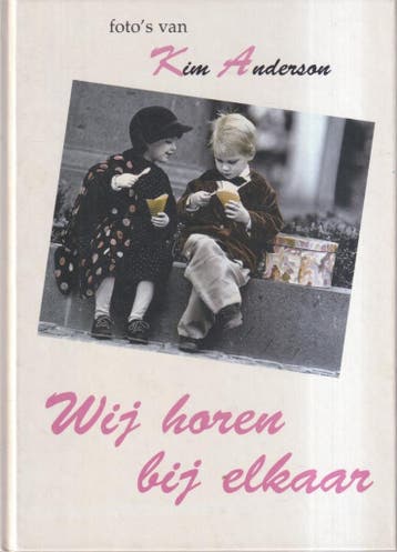 WIJ HOREN BIJ ELKAAR 9789024289967 KIM ANDERSON, Verzenden, KIM ANDERSON