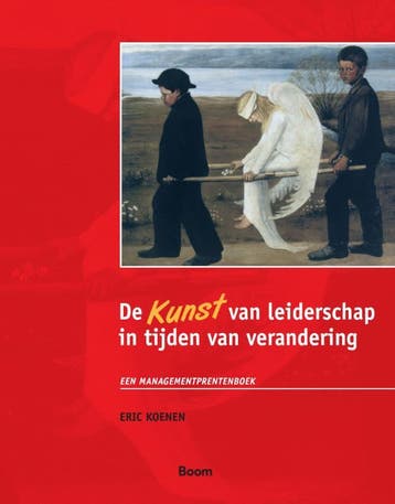 De Kunst Van Leiderschap In Tijden Van Verandering | Nieuw, Verzenden, E. Koenen
