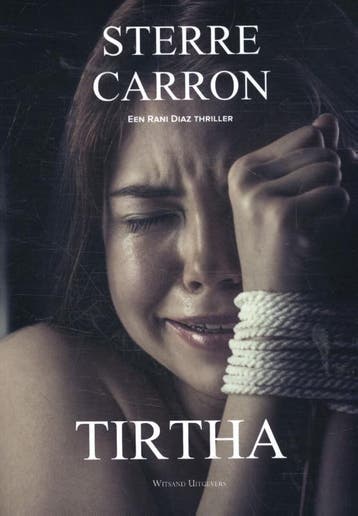 Tirtha / Rani Diaz 9789492011817 Sterre Carron, Boeken, Verzenden, Gelezen, Sterre Carron