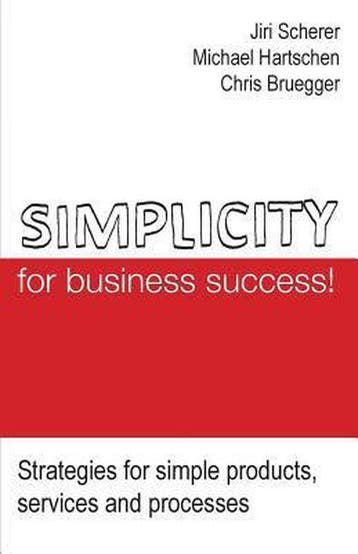 Simplicity for Business Success! 9781490908953, Verzenden, Michael Hartschen