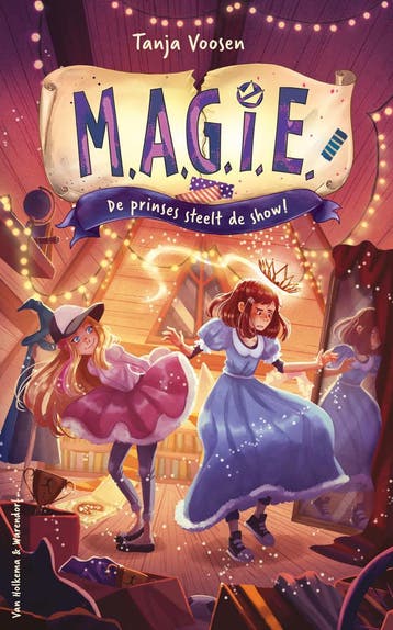 De prinses steelt de show / M.A.G.I.E. / 2 9789000386192, Verzenden, Zo goed als nieuw, Tanja Voosen