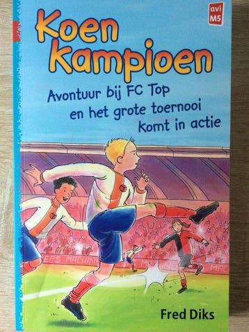 Koen Kampioen 3 in 1 Avontuur bij FC Top - Het grote, Verzenden, Gelezen, Fred Diks
