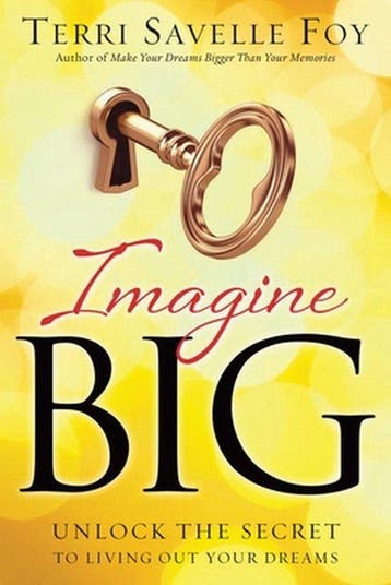 Imagine Big 9781942126140 Terri Savelle Foy, Verzenden, Zo goed als nieuw, Terri Savelle Foy